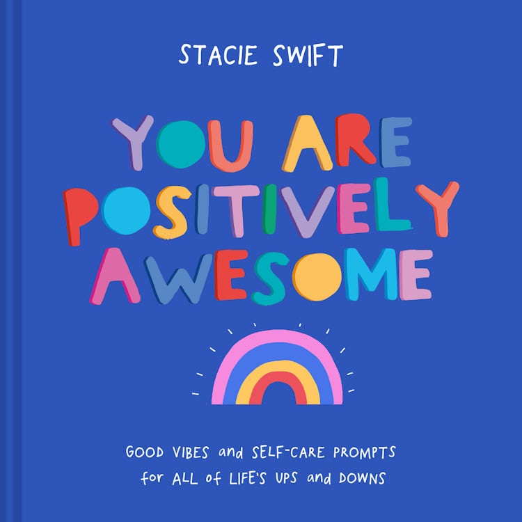 Cover image for You Are Positively Awesome: Good vibes and self-care prompts for all of life's ups and downs, isbn: 9780008597887