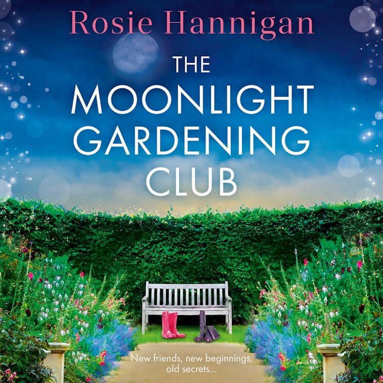 Cover image for The Moonlight Gardening Club: The most emotional, uplifting story of 2023, set in the sweeping Irish countryside perfect for fans of Faith Hogan, isbn: 9780008599133