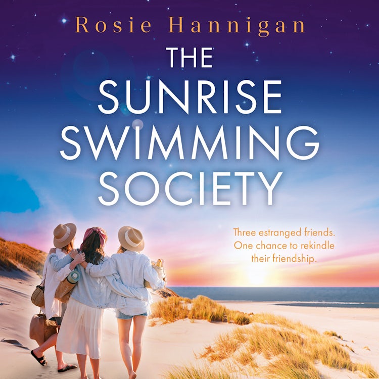 Cover image for The Sunrise Swimming Society: Experience the magic of Ireland in this heartwarming book about friendship and second chances, isbn: 9780008599164