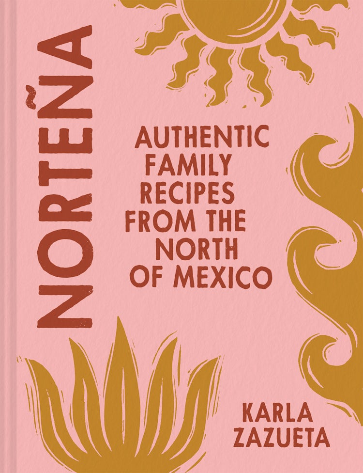 Cover image for Nortena: Authentic Family Recipes from Northern Mexico, isbn: 9780008599485