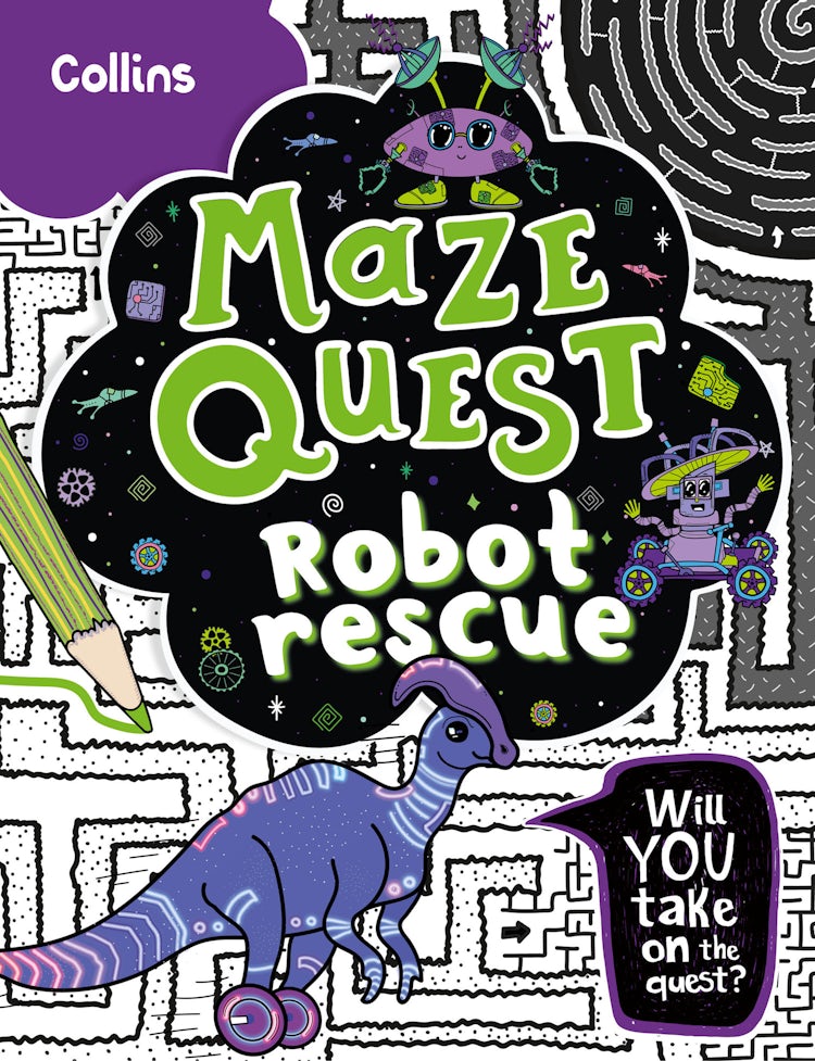 Cover image for Maze Quest - Robot Rescue: Solve 50 Mazes in This Adventure Story for Kids Aged 7+, isbn: 9780008599539