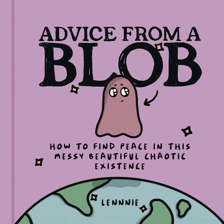 Cover image for Advice from a Blob: How to Find Peace in this Messy Beautiful Chaotic Existence, isbn: 9780008600464