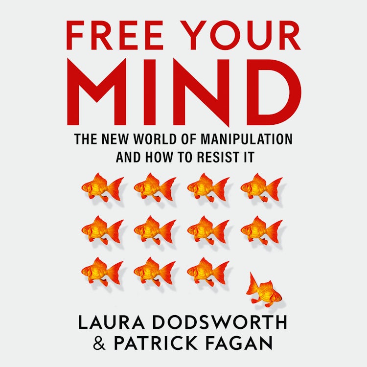 Cover image for Free Your Mind: The new world of manipulation and how to resist it, isbn: 9780008600846