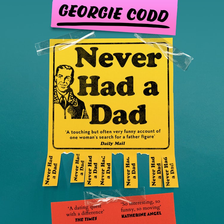Cover image for Never Had a Dad: Adventures in Fatherlessness, isbn: 9780008603052