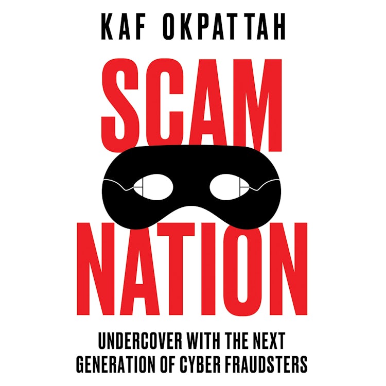 Cover image for Scam Nation: Undercover with the Next Generation of Cyber Fraudsters, isbn: 9780008603106