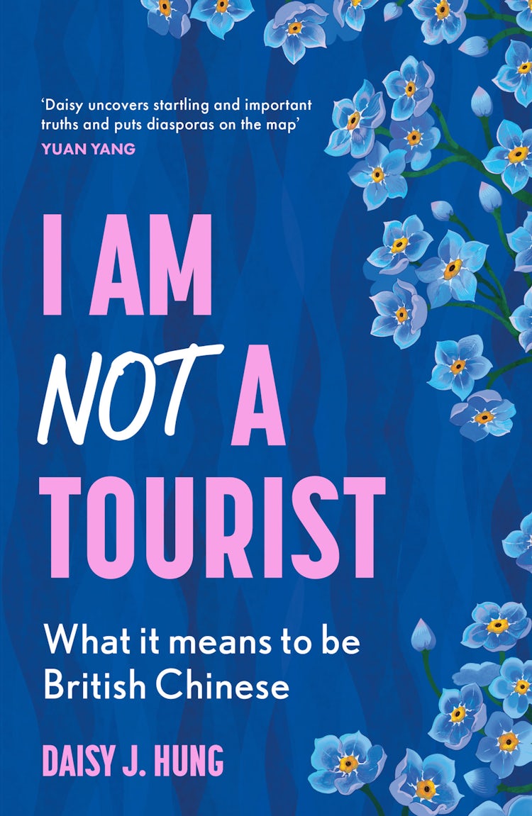 Cover image for I Am Not a Tourist: What it means to be British Chinese, isbn: 9780008603267