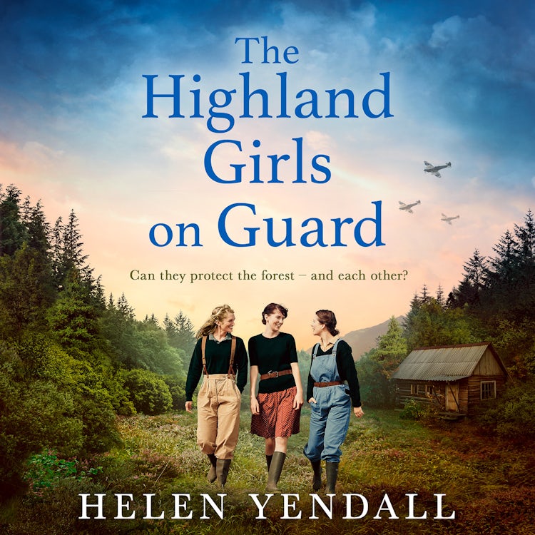 Cover image for The Highland Girls on Guard: Uplifting, historical WW2 saga with romance and friendship for 2024 (The Highland Girls series, Book 2), isbn: 9780008603304