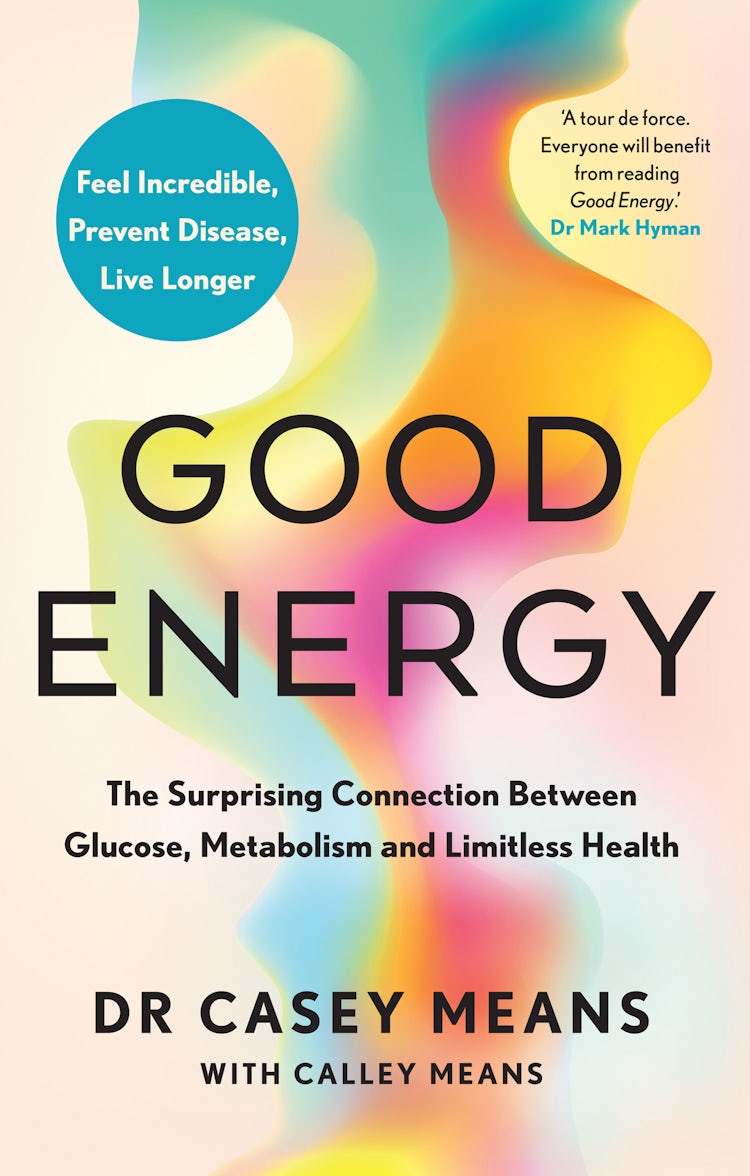 Cover image for Good Energy: The Surprising Connection Between Glucose, Metabolism and Limitless Health, isbn: 9780008604264