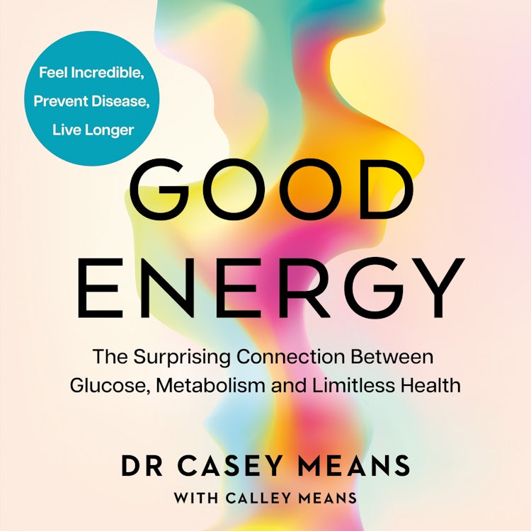 Cover image for Good Energy: The Surprising Connection Between Glucose, Metabolism and Limitless Health, isbn: 9780008604271