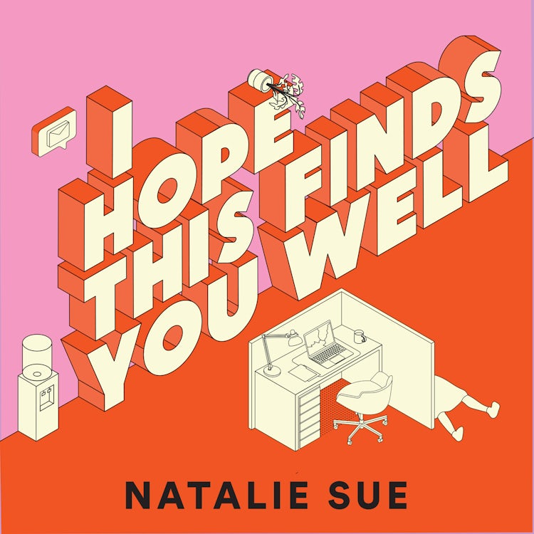 Cover image for I Hope This Finds You Well: The laugh-out-loud workplace comedy everyone is talking about, isbn: 9780008604486