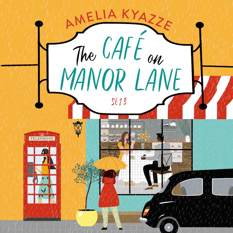 Cover image for The Café on Manor Lane: A heartwarming feel-good story about community, friendship and chosen family to escape with in summer 2025, isbn: 9780008605919