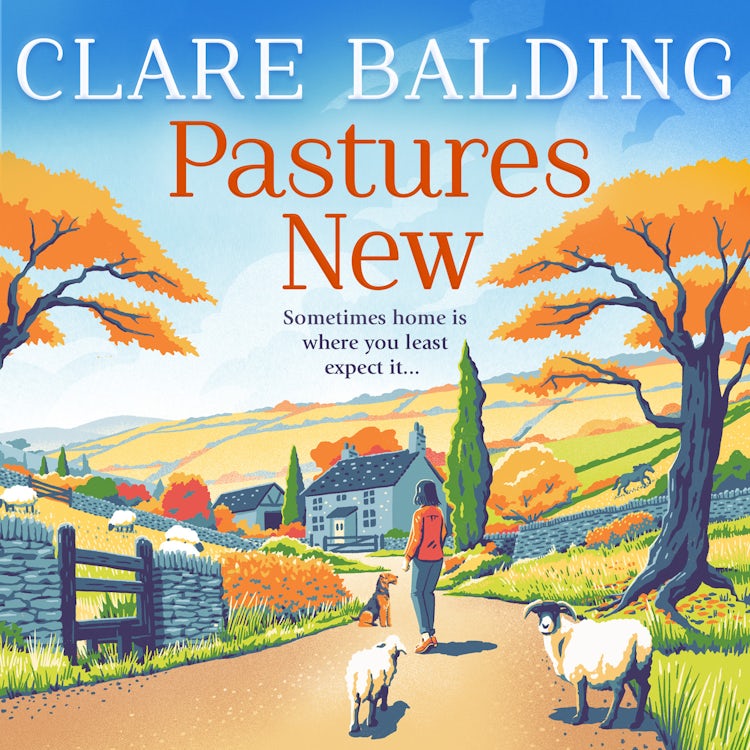 Cover image for Pastures New: the joyful new debut novel perfect for Christmas gifting, from the No. 1 Sunday Times bestselling author and Celebrity Traitors contestant, isbn: 9780008607043