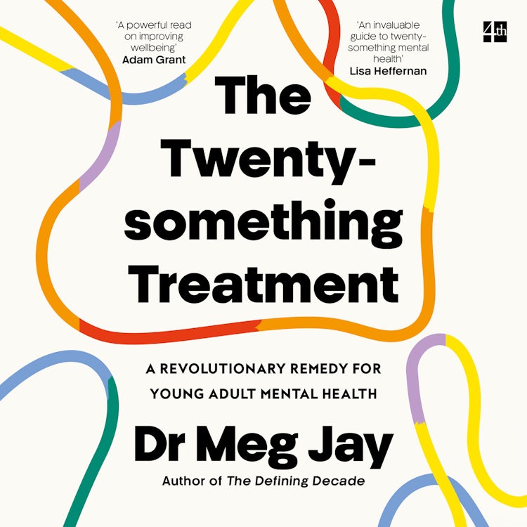 Cover image for The Twentysomething Treatment: A Revolutionary Remedy for Young Adult Mental Health, isbn: 9780008607654