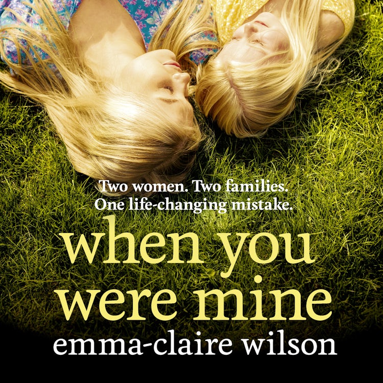 Cover image for When You Were Mine: the best new emotional and powerful women’s fiction novel of 2025, perfect for fans of Jodi Picoult’s My Sister’s Keeper and Susan Lewis, isbn: 9780008608132