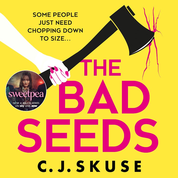Cover image for The Bad Seeds: The serial killer thriller dark comedy, now a TV show on Sky Atlantic! (Sweetpea series, Book 5), isbn: 9780008608385