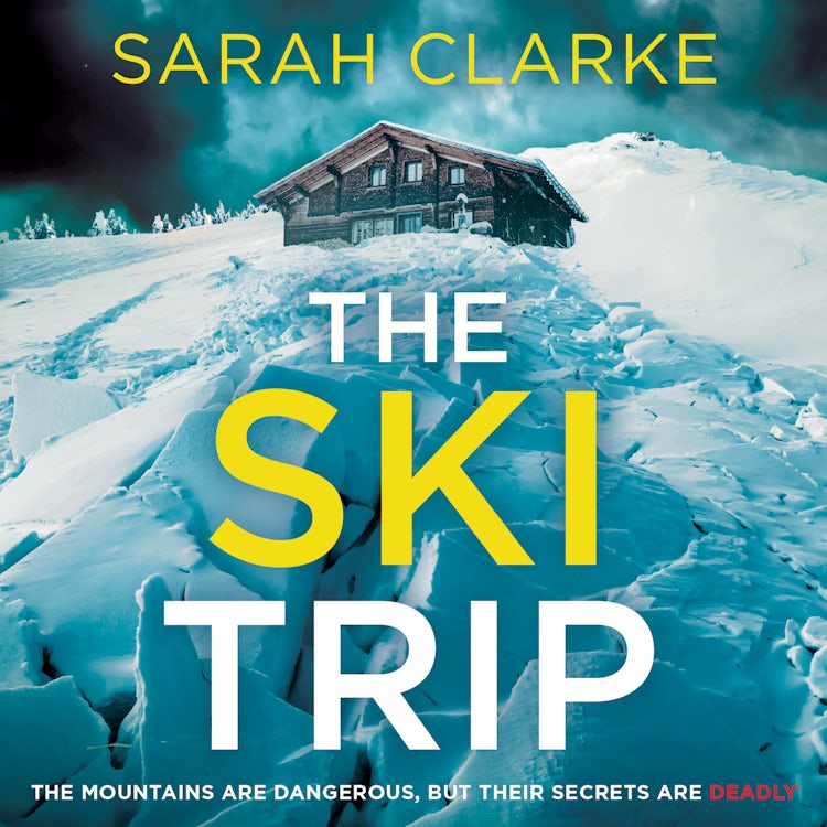Cover image for The Ski Trip: The gripping new psychological thriller with secrets and suspense, isbn: 9780008608453