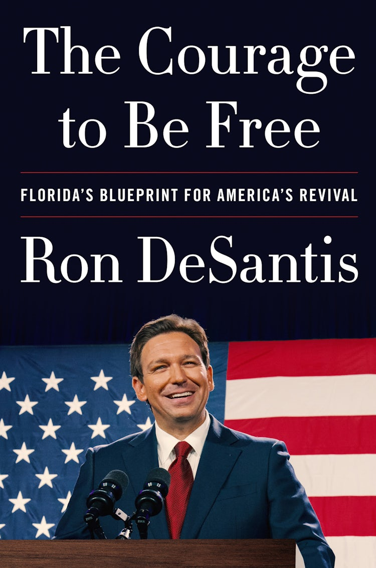 Cover image for The Courage to Be Free: Florida's Blueprint for America's Revival, isbn: 9780008610203