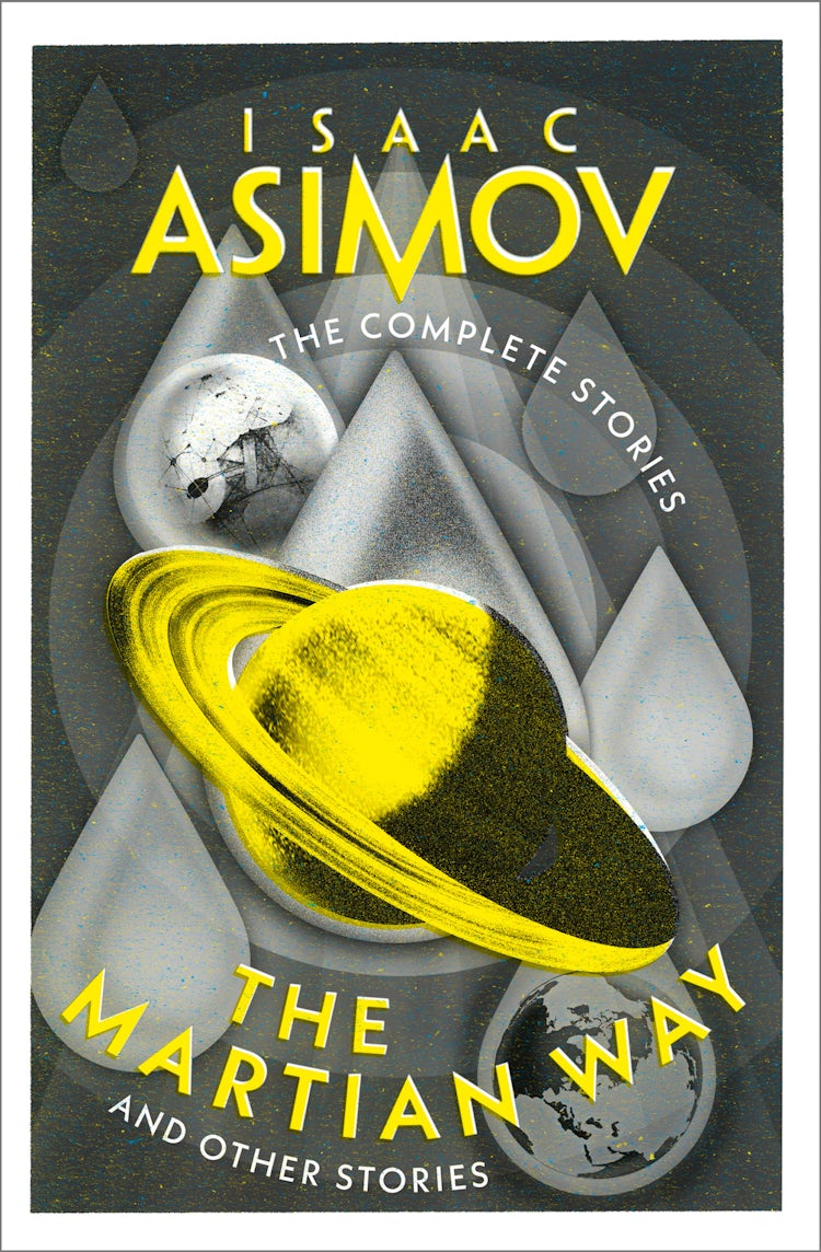 Cover image for The Martian Way: And Other Stories (The Complete Stories), isbn: 9780008610531