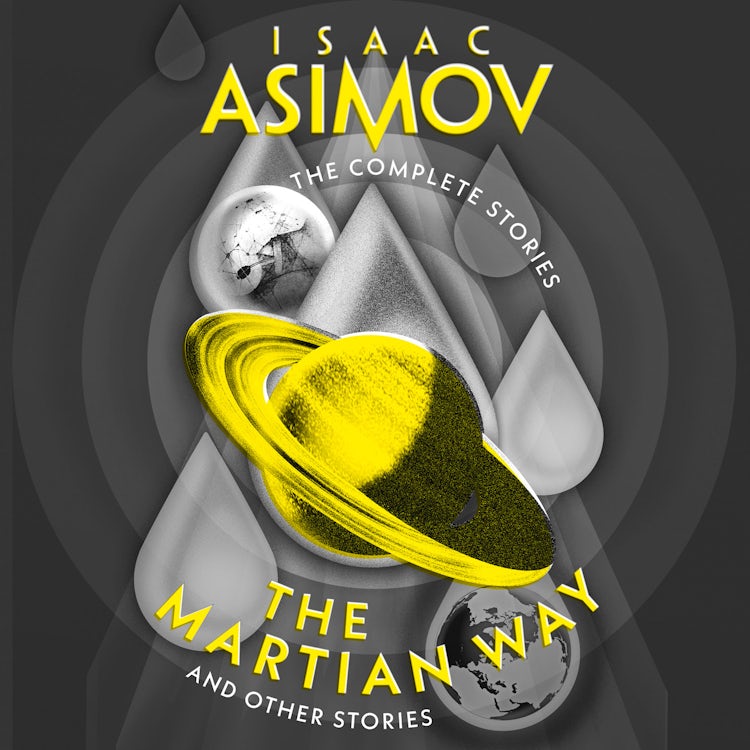 Cover image for The Martian Way: And Other Stories (The Complete Stories), isbn: 9780008610548