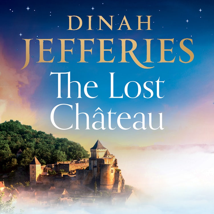 Cover image for The Lost Chateau: escape to southern France with this new novel from the Sunday Times bestselling author, isbn: 9780008612092