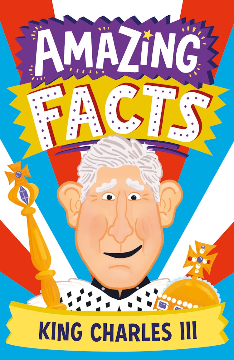 Cover image for Amazing Facts King Charles III (Amazing Facts Every Kid Needs to Know), isbn: 9780008612160