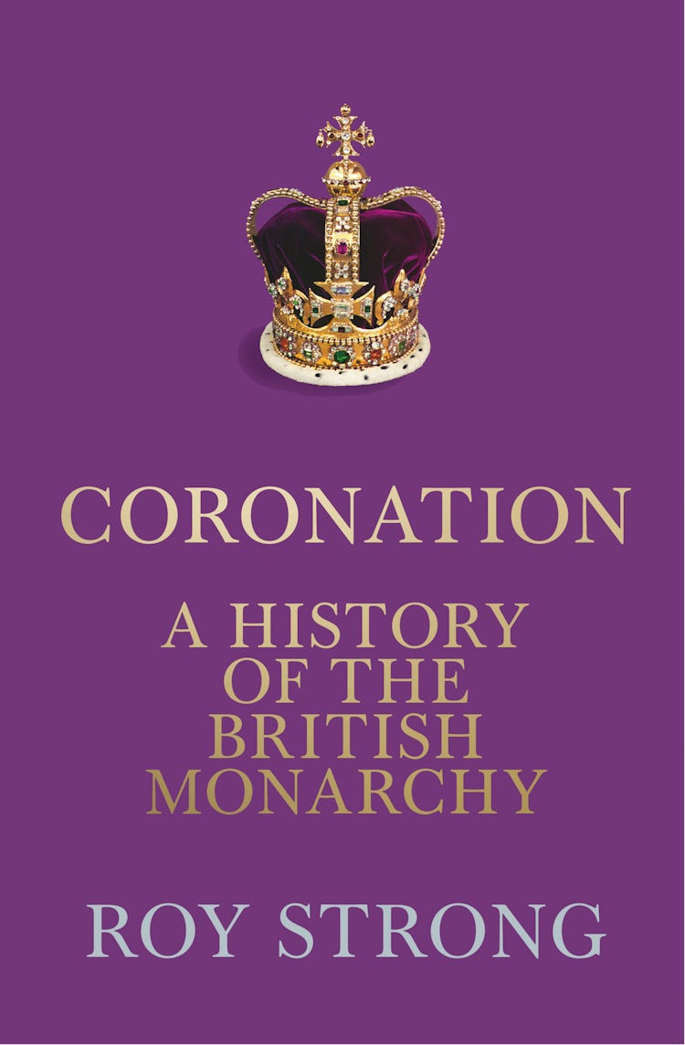 Cover image for Coronation: A History of the British Monarchy, isbn: 9780008612986