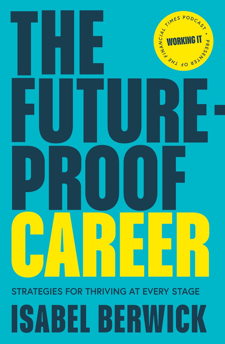 Cover image for The Future-Proof Career: Strategies for thriving at every stage, isbn: 9780008618766