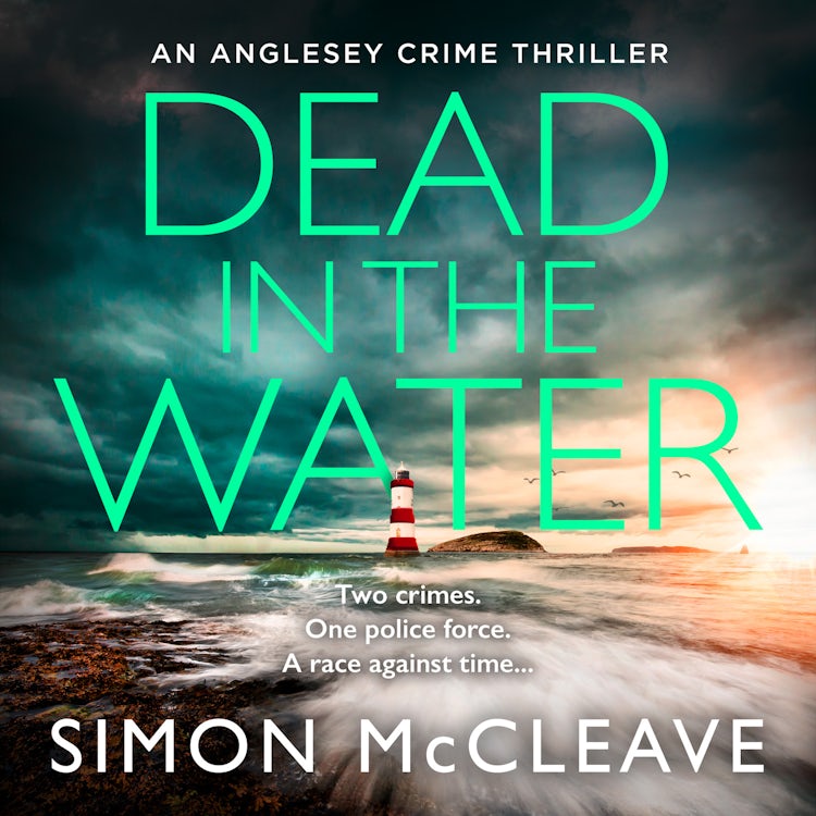 Cover image for Dead in the Water: The unputdownable new gripping crime thriller from the author of the bestselling Snowdonia DI Ruth Hunter series (The Anglesey Series, Book 5), isbn: 9780008620226