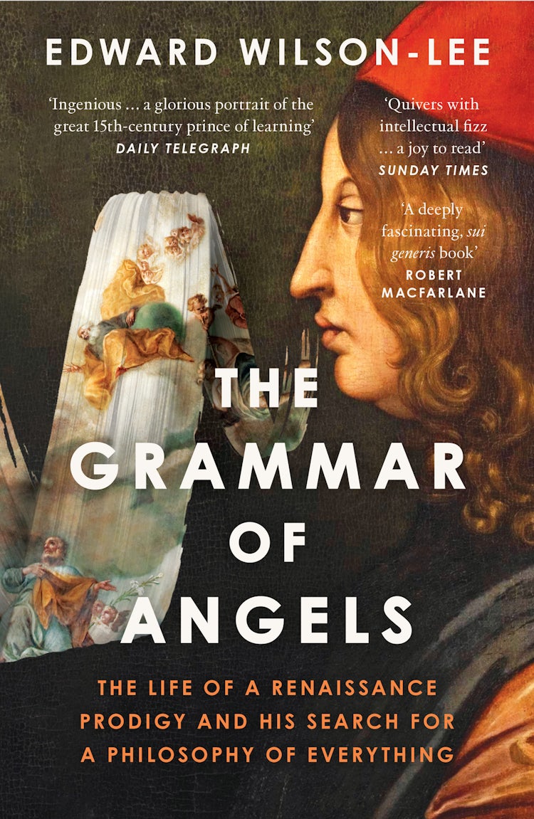 Cover image for The Grammar of Angels: The Life of a Renaissance Prodigy and his Search for a Philosophy of Everything, isbn: 9780008621834
