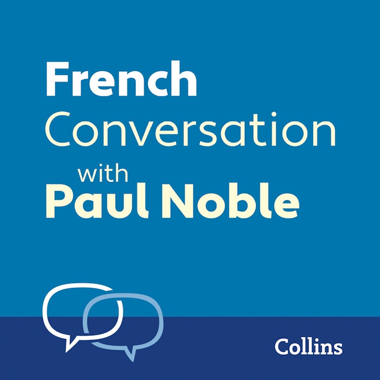Cover image for French Conversation with Paul Noble: Learn to speak everyday French step-by-step, isbn: 9780008622008
