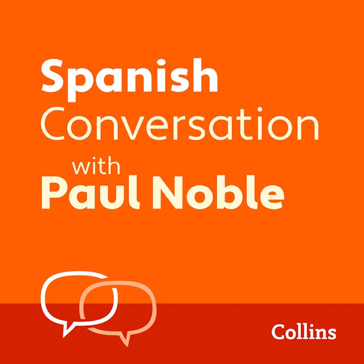 Cover image for Spanish Conversation with Paul Noble: Learn to speak everyday Spanish step-by-step, isbn: 9780008622022