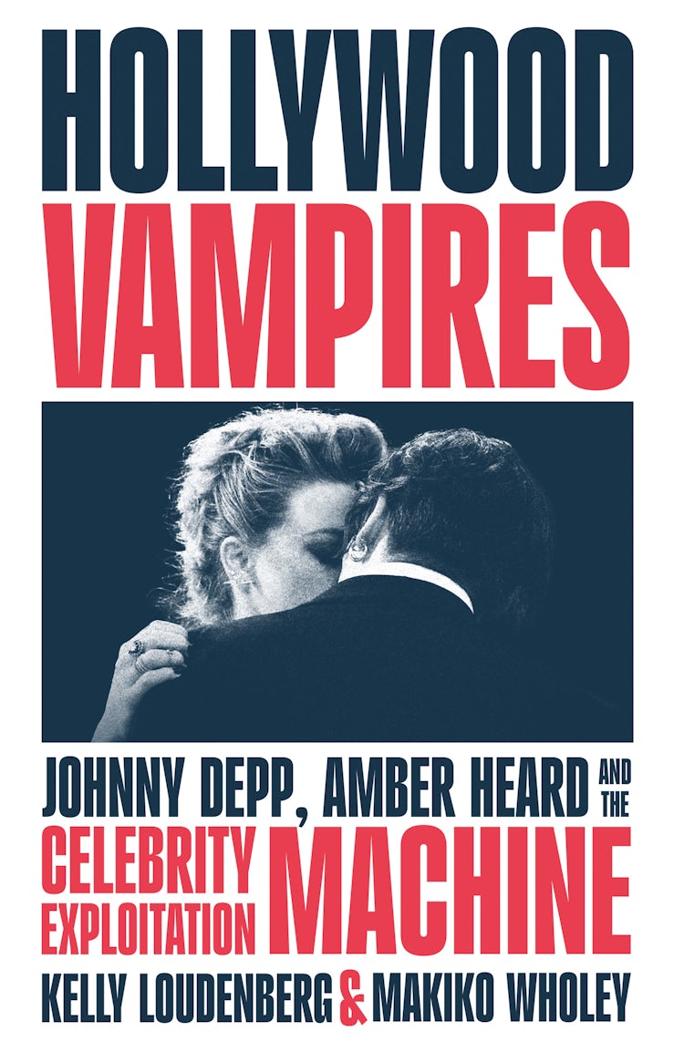 Cover image for Hollywood Vampires: Johnny Depp, Amber Heard and the Celebrity Exploitation Machine, isbn: 9780008622343