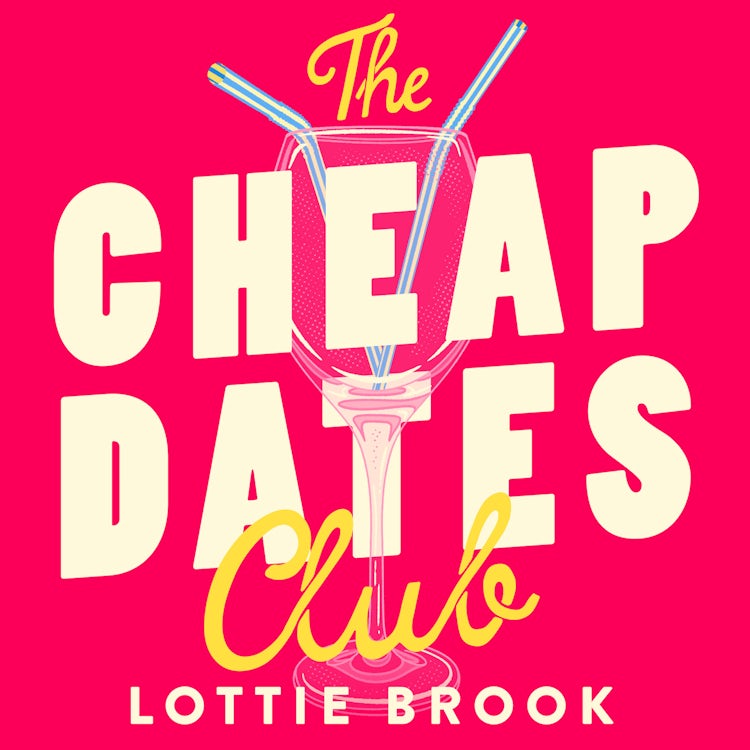 Cover image for The Cheap Dates Club: The uplifting, funny and escapist new rom-com of summer 2023, isbn: 9780008623562