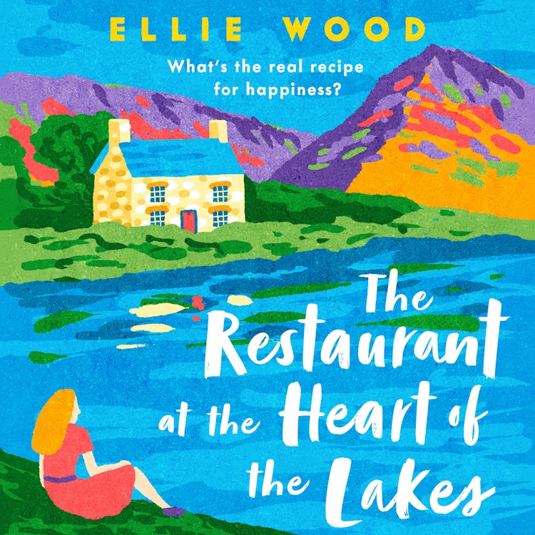 Cover image for The Restaurant at the Heart of the Lakes: Escape to the Lake District with the most uplifting novel of 2024, isbn: 9780008626327