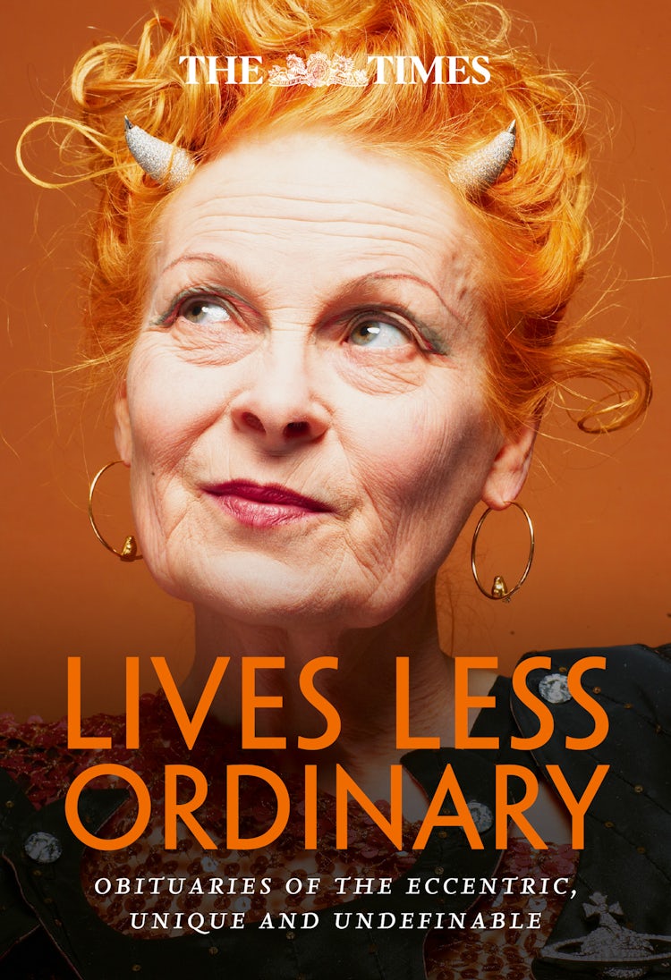 Cover image for The Times Lives Less Ordinary: Obituaries Of The Eccentric, Unique And Undefinable, isbn: 9780008637071