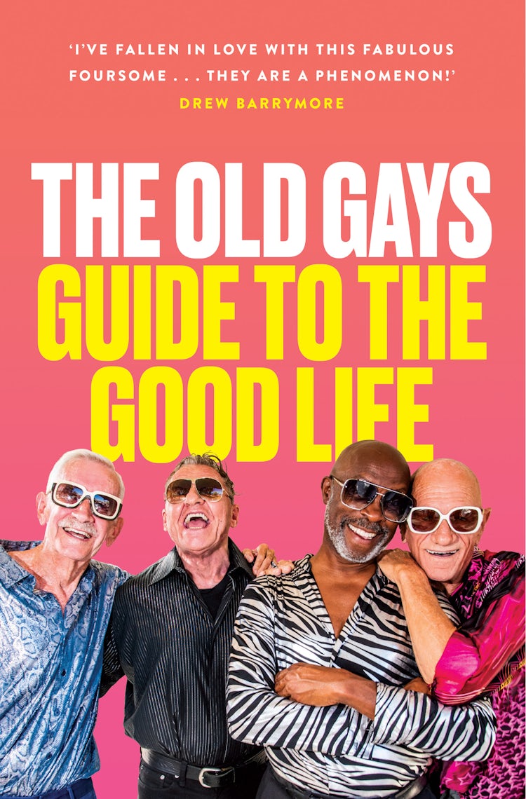 Cover image for The Old Gays' Guide to the Good Life, isbn: 9780008637279