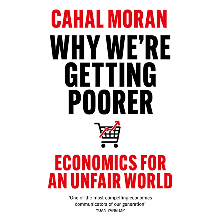 Cover image for Why We’re Getting Poorer: A Realist’s Guide to the Economy and How We Can Fix It, isbn: 9780008637989