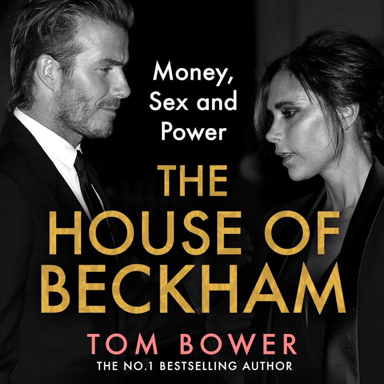 Cover image for The House of Beckham: Money, Sex and Power, isbn: 9780008638900