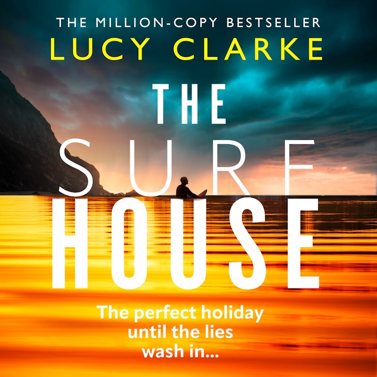 Cover image for The Surf House: The gripping, escapist new crime thriller novel for 2025 from the Sunday Times bestselling author of The Hike, isbn: 9780008639419