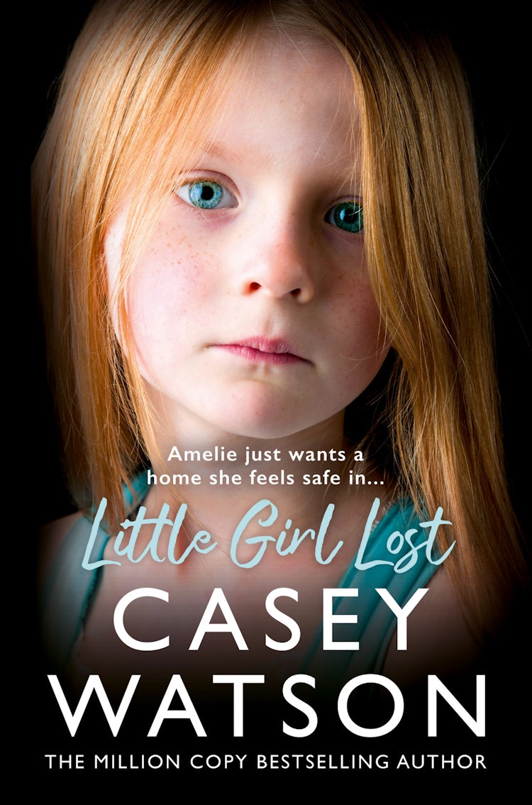 Cover image for Little Girl Lost: Amelia just wants a home she feels safe in..., isbn: 9780008641665