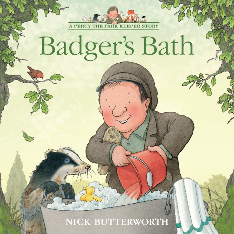 Cover image for Badger’s Bath: A funny illustrated children’s picture book about Percy the Park Keeper from the bestselling creator of One Snowy Night (A Percy the Park Keeper Story), isbn: 9780008642143