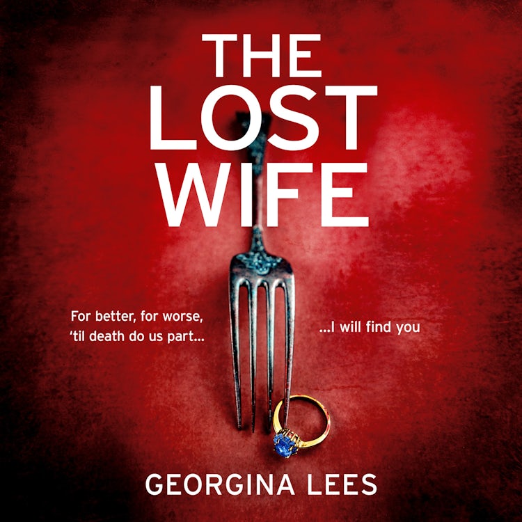 Cover image for The Lost Wife: A brand new unputdownable suspense thriller that will keep your heart racing until the very last page!, isbn: 9780008643614