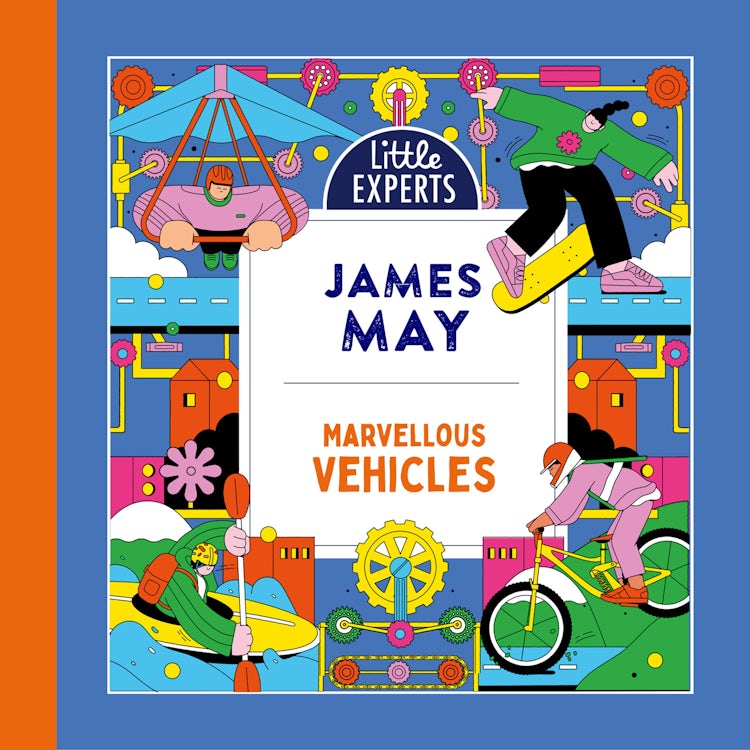 Cover image for Marvellous Vehicles: James May’s new illustrated non-fiction children’s book for 2023 on vehicles and things that move (Little Experts), isbn: 9780008643898