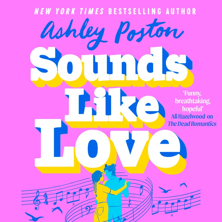 Cover image for Sounds Like Love: The BRAND-NEW for 2025 hilarious, heart-warming and magical rom-com from the bestselling author of THE SEVEN YEAR SLIP!, isbn: 9780008644338