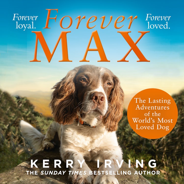 Cover image for Forever Max: The lasting adventures of the world's most loved dog, isbn: 9780008645069