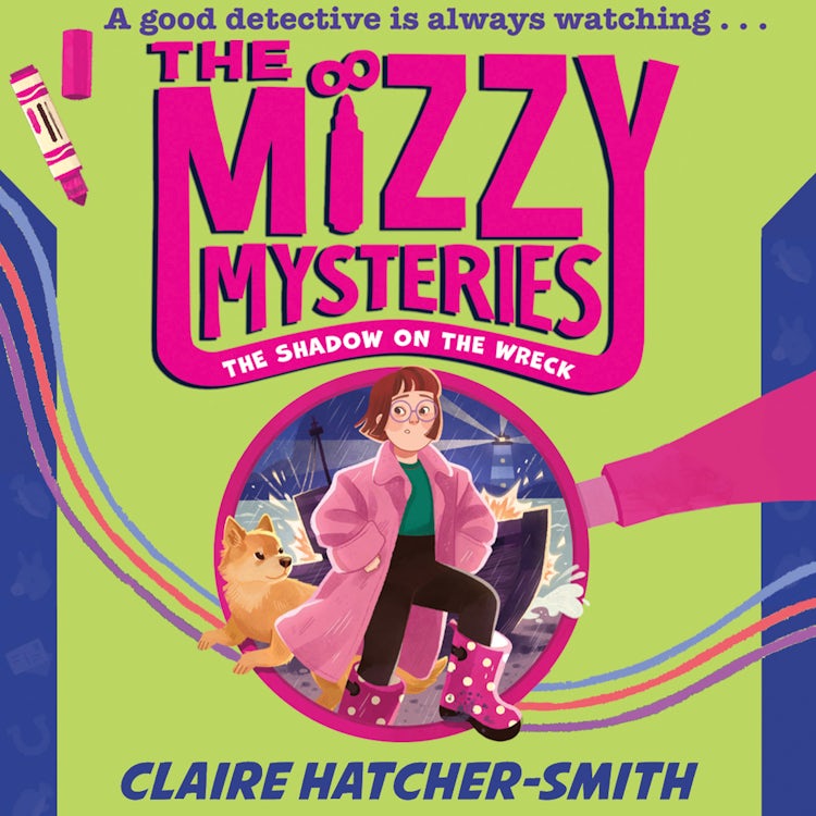 Cover image for The Mizzy Mysteries: The Shadow on the Wreck: The second exciting middle-grade illustrated mystery adventure with your favourite neurodivergent heroine, new for 2026! (The Mizzy Mysteries, Book 2), isbn: 9780008645625
