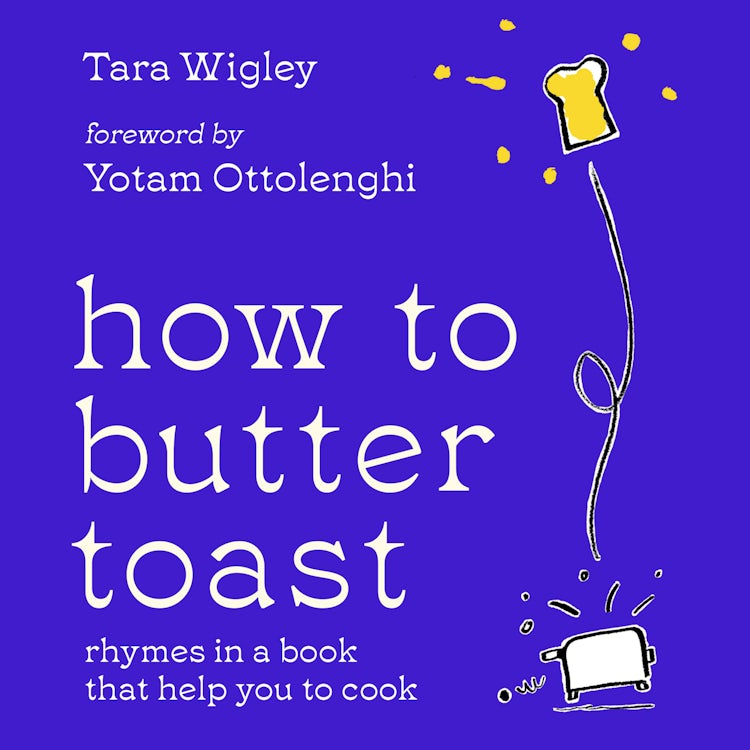 Cover image for How to Butter Toast: Rhymes in a book that help you to cook, isbn: 9780008646820