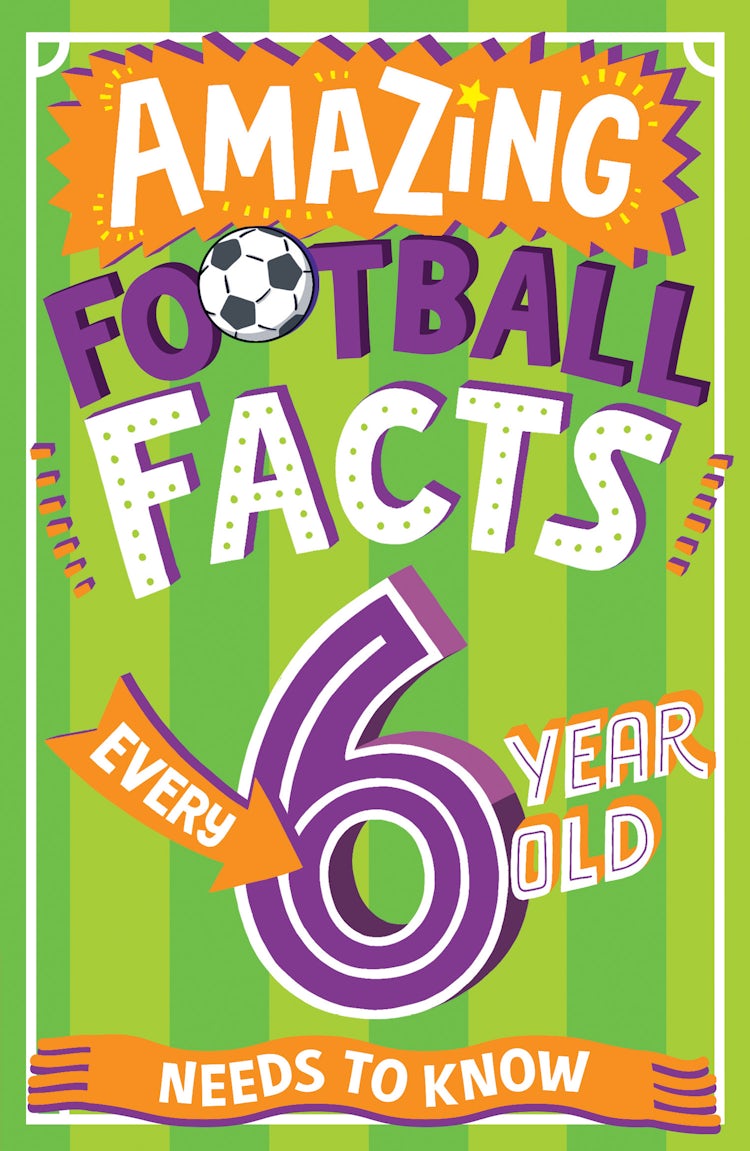 Cover image for Amazing Football Facts Every 6-Year-Old Needs to Know, isbn: 9780008648299