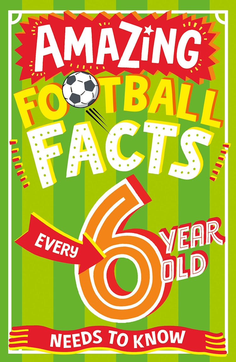 Cover image for Amazing Football Facts Every 6 Year Old Needs to Know (Amazing Facts Every Kid Needs to Know), isbn: 9780008648305