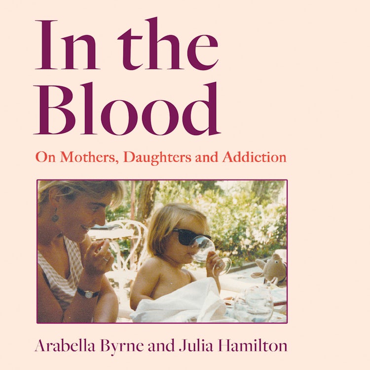 Cover image for In the Blood: On Mothers, Daughters and Addiction, isbn: 9780008648466